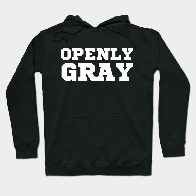 Openly Gray Hoodie by HobbyAndArt